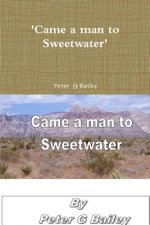 'Came a Man to Sweetwater'