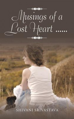 Musings of a Lost Heart ......
