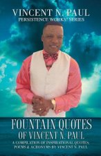 Fountain Quotes of Vincent N. Paul