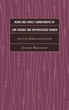 Work and Family Commitments of Low-Income and Impoverished Women