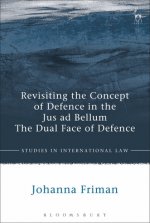 Revisiting the Concept of Defence in the Jus ad Bellum