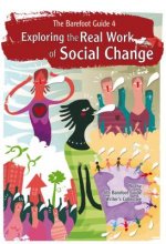 Barefoot Guide to Exploring the Real Work of Social Change