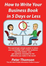 How to Write Your Book in 5 Days or Less - Guaranteed