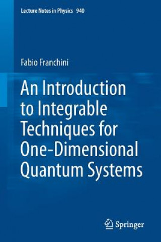 Introduction to Integrable Techniques for One-Dimensional Quantum Systems