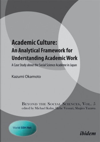 Academic Culture: An Analytical Framework for Un - A Case Study about the Social Science Academe in Japan