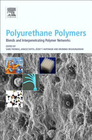 Polyurethane Polymers: Blends and Interpenetrating Polymer Networks