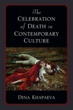 Celebration of Death in Contemporary Culture