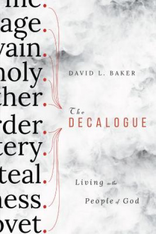 The Decalogue: Living as the People of God