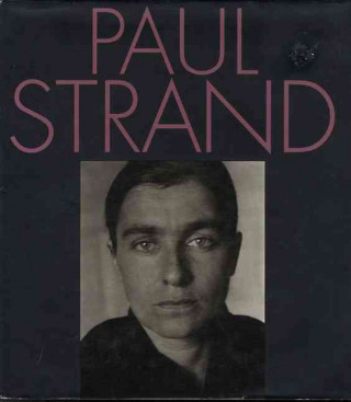 PAUL STRAND AN AMER VISION