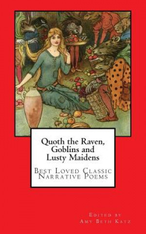 Quoth the Raven, Goblins and Lusty Maidens