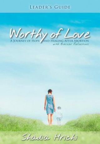 Worthy of Love - Leader's Guide