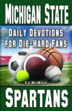 Daily Devotions for Die-Hard Fans Michigan State Spartans: -