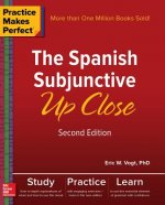 Practice Makes Perfect: The Spanish Subjunctive Up Close, Second Edition