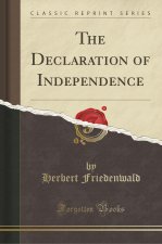 The Declaration of Independence (Classic Reprint)