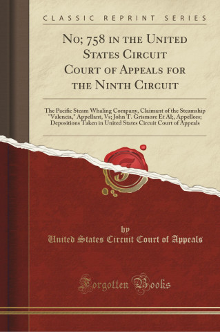 No; 758 in the United States Circuit Court of Appeals for the Ninth Circuit