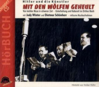Mit den Wölfen geheult, Hitler und die Künstler, 2 Audio-CDs