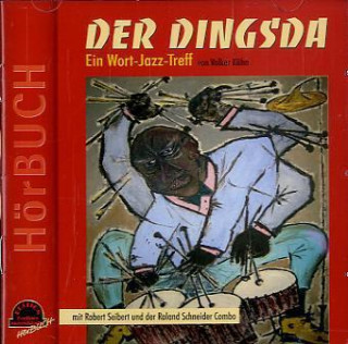 Der Dingsda, Ein Wort-Jazz-Treff, 1 Audio-CD