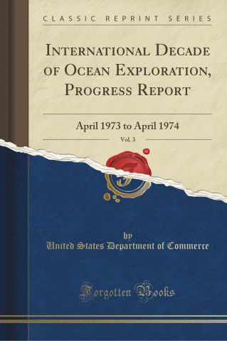 International Decade of Ocean Exploration, Progress Report, Vol. 3