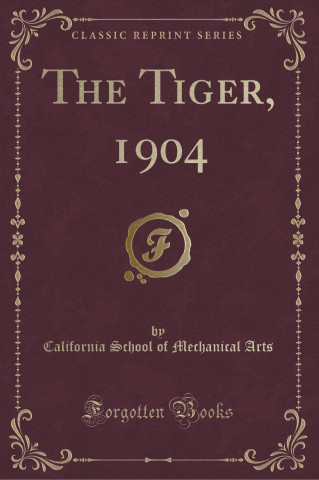 The Tiger, 1904 (Classic Reprint)