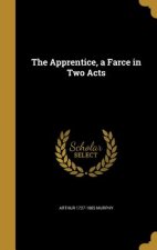 APPRENTICE A FARCE IN 2 ACTS