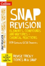 OCR Gateway GCSE 9-1 Chemistry Elements, Compounds and Mixtures & Chemical Reactions Revision Guide