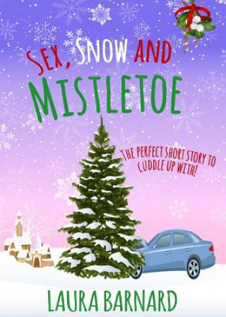 Sex, Snow & Mistletoe