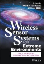 Wireless Sensor Systems for Extreme Environments - Space, Underwater, Underground, and Industrial