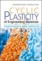 Cyclic Plasticity of Engineering Materials - Experiments and Models