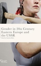 Gender in Twentieth-Century Eastern Europe and the USSR