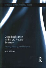 De-Radicalisation in the UK Prevent Strategy