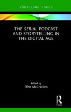 Serial Podcast and Storytelling in the Digital Age
