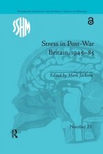 Stress in Post-War Britain, 1945-85
