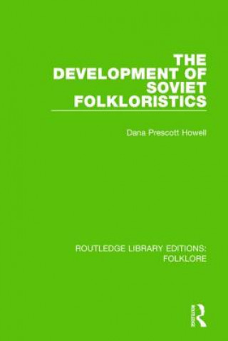 Development of Soviet Folkloristics (RLE Folklore)