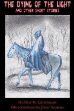 Dying of the Light and Other Short Stories