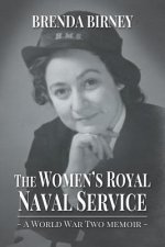 Women's Royal Naval Service: a World War Two Memoir