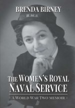 Women's Royal Naval Service: a World War Two Memoir (Hardback)