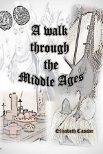 Walk Through the Middle Ages