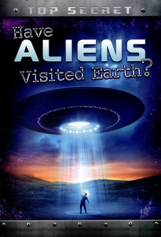 Have Aliens Visited Earth?