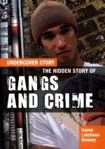 Hidden Story of Gangs and Crime