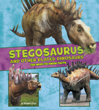 Stegosaurus and Other Plated Dinosaurs