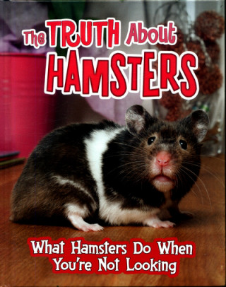 Truth about Hamsters