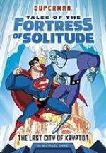 Superman Tales of the Fortress of Solitude Pack A of 4