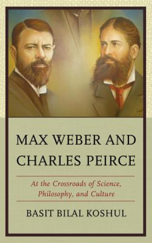 Max Weber and Charles Peirce