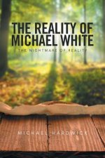 Reality of Michael White