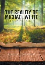 Reality of Michael White