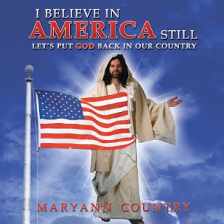 I Believe in America Still