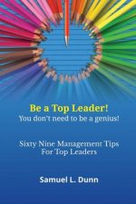Sixty-Nine Management Tips for Top Leaders