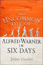 Uncommon Life of Alfred Warner in Six Days