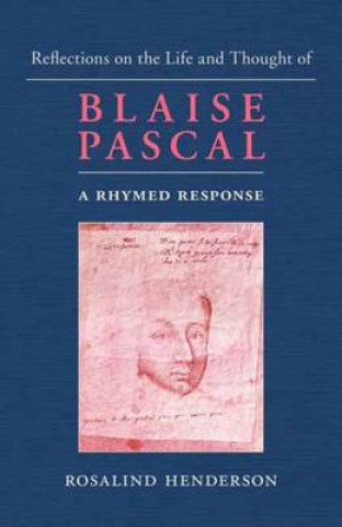 Reflections on the Life and Thought of Blaise Pascal