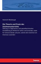Theorie und Praxis des Zeichnenunterrichts